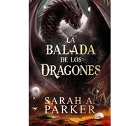 La balada de los dragones (La Caída Lunar 2)