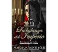 LA BALANZA DEL IMPERIO: Entre el poder y el olvido, alguien sostiene la balanza