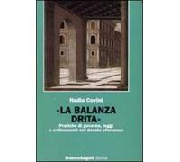 La balanza drita. Pratiche di governo, leggi e ordinamenti nel ducato sforzesco