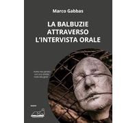 La balbuzie attraverso l'intervista orale