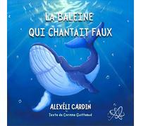 La baleine qui chantait faux