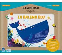 Libri Marta Bartolucci - La Balena Blu. Kamishibai Raffaello. Ediz. A Colori. Co