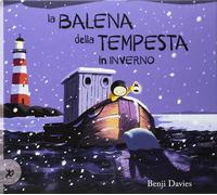 La balena della tempesta in inverno. Ediz. a colori [Hardcover] [Oct 12, 2017] D