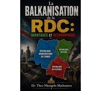 La Balkanisation de la République Démocratique du Congo: avantages et désavantages