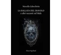 La ballata del diavolo e altri racconti sul male. Nuova ediz.
