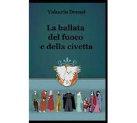 La ballata del fuoco e della civetta