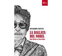 La ballata del Nobel. Bob Dylan a Stoccolma
