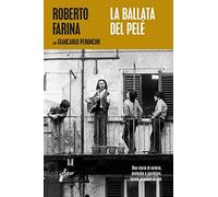 La ballata del Pelé. Una storia di osteria, malavita e nostalgia - Farina ...
