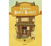 La ballata di Benty Breight. Ediz. a colori