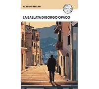La ballata di Borgo Opaco