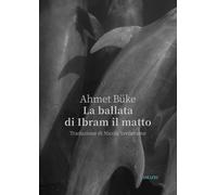 La ballata di Ibram il matto - [Astarte Edizioni]