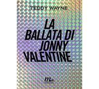 La ballata di Jonny Valentine