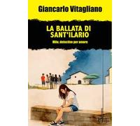 La ballata di Sant'Ilario. Milo, detective per amore