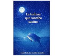 La ballena que cantaba sueños