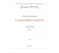 La ballerina amante. Ediz. critica - Cimarosa Domenico