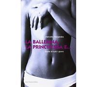 La ballerina, la principessa e... Storie di tutti i giorni