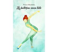 La ballerina senza tutù