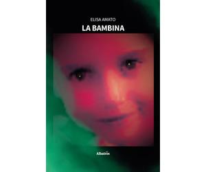 La bambina - Amato Elisa