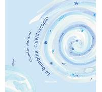 La bambina caleidoscopio. Ediz. a colori [Board book] [Mar 30, 2026] Nardini, Cl
