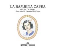 La bambina capra. Ediz. illustrata
