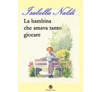 La bambina che amava tanto giocare