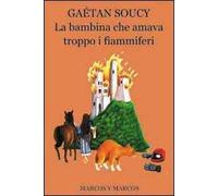 La bambina che amava troppo i fiammiferi