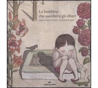 La bambina che ascoltava gli alberi