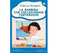 La bambina che collezionava tartarughe