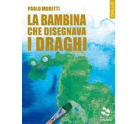 La bambina che disegnava i draghi