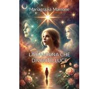 La bambina che diventò luce
