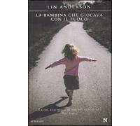 La bambina che giocava con il fuoco