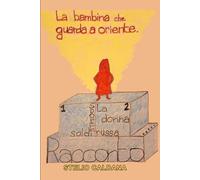 La bambina che guarda a oriente