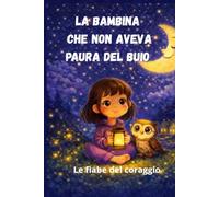 La bambina che non aveva paura del buio