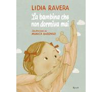 La bambina che non dormiva mai - Ravera Lidia