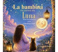 La bambina che parla alla luna