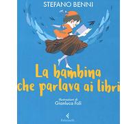 LA BAMBINA CHE PARLAVA AI LIBRI