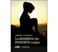 La bambina che piangeva troppo