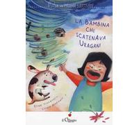 La bambina che scatenava uragani