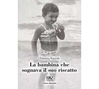 La bambina che sognava il suo riscatto