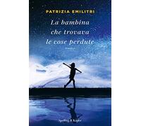 La bambina che trovava le cose perdute
