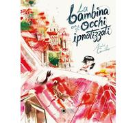 La bambina con gli occhi ipnotizzati – Ediz. illustrata – Franco Cosimo Panini