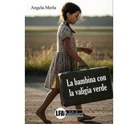 La bambina con la valigia verde