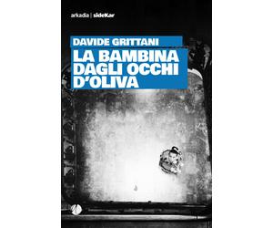 La bambina dagli occhi d'oliva - Grittani Davide