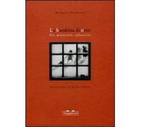 La bambina di neve. Miracolo infantile. Ediz. illustrata