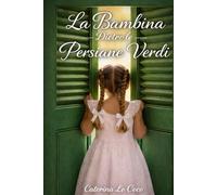 LA BAMBINA DIETRO LE PERSIANE VERDI
