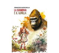 La bambina e il gorilla