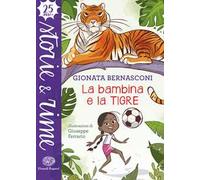La bambina e la tigre. Ediz. a colori