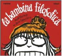 La bambina filosofica. Anatomia di uno sfacelo