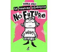 La bambina filosofica. No future