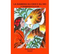 La bambina gli eroi e gli dei il Mahbharata di Emi